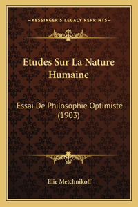 Etudes Sur La Nature Humaine