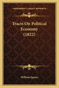 Tracts On Political Economy (1822)