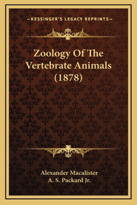 Zoology Of The Vertebrate Animals (1878)