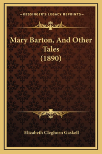 Mary Barton, And Other Tales (1890)