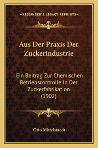 Aus Der Praxis Der Zuckerindustrie