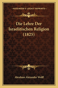 Lehre Der Israelitischen Religion (1825)