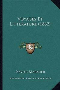 Voyages Et Litterature (1862)