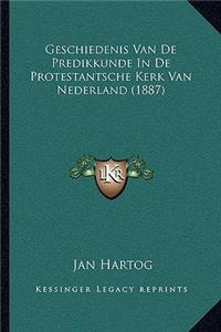 Geschiedenis Van De Predikkunde In De Protestantsche Kerk Van Nederland (1887)