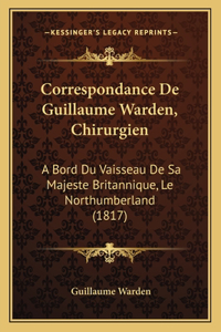 Correspondance de Guillaume Warden, Chirurgien