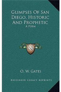Glimpses of San Diego, Historic and Prophetic