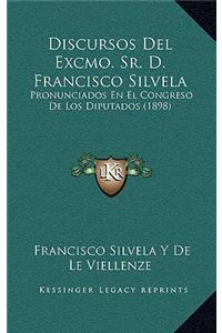 Discursos del Excmo. Sr. D. Francisco Silvela
