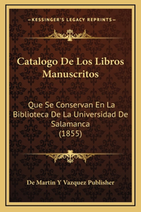 Catalogo De Los Libros Manuscritos