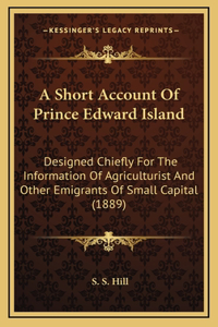 A Short Account Of Prince Edward Island