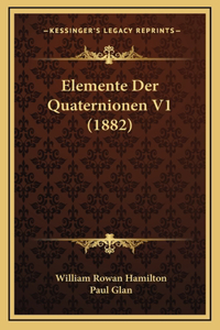 Elemente Der Quaternionen V1 (1882)
