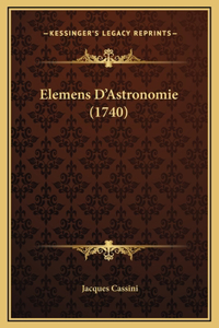 Elemens D'Astronomie (1740)
