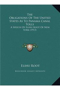 The Obligations Of The United States As To Panama Canal Tolls
