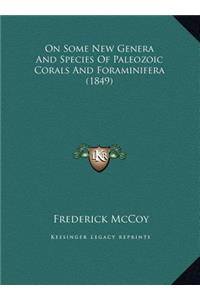 On Some New Genera And Species Of Paleozoic Corals And Foraminifera (1849)