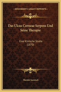 Das Ulcus Corneae Serpens Und Seine Therapie