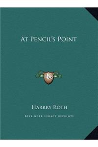 At Pencil's Point