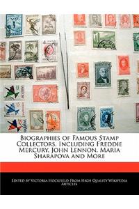 Biographies of Famous Stamp Collectors, Including Freddie Mercury, John Lennon, Maria Sharapova and More