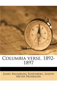 Columbia Verse, 1892-1897