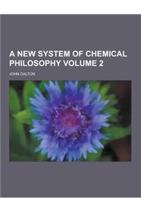 A New System of Chemical Philosophy Volume 2