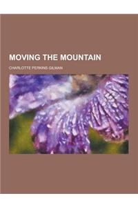 Moving the Mountain