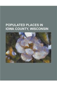Populated Places in Iowa County, Wisconsin