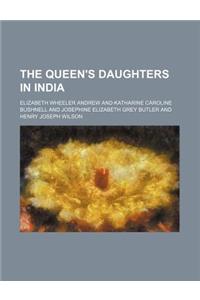 The Queen's Daughters in India