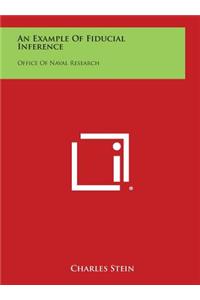 An Example of Fiducial Inference