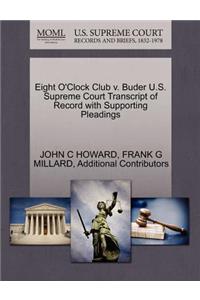 Eight O'Clock Club V. Buder U.S. Supreme Court Transcript of Record with Supporting Pleadings