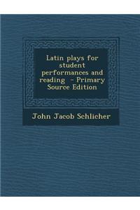 Latin Plays for Student Performances and Reading