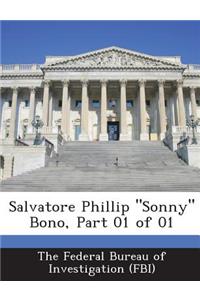 Salvatore Phillip Sonny Bono, Part 01 of 01