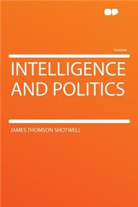 Intelligence and Politics