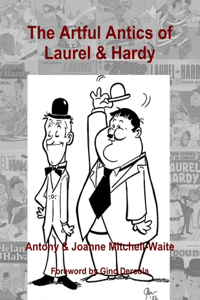 Artful Antics of Laurel & Hardy