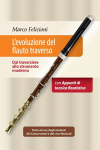 L'Evoluzione Del Flauto Traverso - Dal Traversiere Allo Strumento Moderno