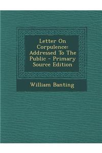 Letter on Corpulence