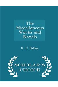 The Miscellaneous Works and Novels - Scholar's Choice Edition