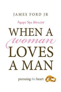 when a woman loves a man - agape spa director