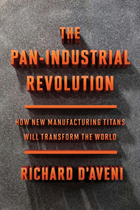 Pan-Industrial Revolution: How New Manufacturing Titans Will Transform the World