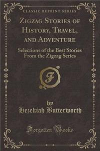 Zigzag Stories of History, Travel, and Adventure