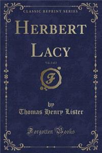 Herbert Lacy, Vol. 2 of 2 (Classic Reprint)