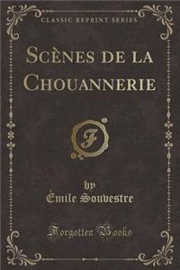 SCï¿½Nes de la Chouannerie (Classic Reprint)