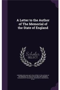 A Letter to the Author of the Memorial of the State of England