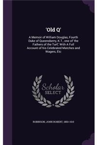 'Old Q'