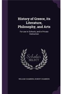 History of Greece, its Literature, Philosophy, and Arts