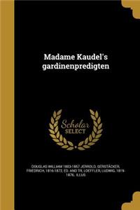 Madame Kaudel's gardinenpredigten