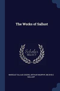 THE WORKS OF SALLUST
