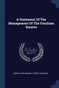Statement Of The Management Of The Farnham Estates