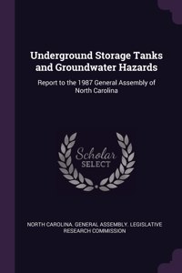 Underground Storage Tanks and Groundwater Hazards