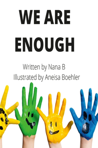We Are Enough