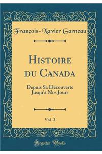 Histoire Du Canada, Vol. 3