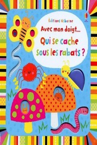 Avec mon doigt... Qui se cache sous les rabats ?