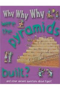 Why Why Why Were the Pyramids Built?